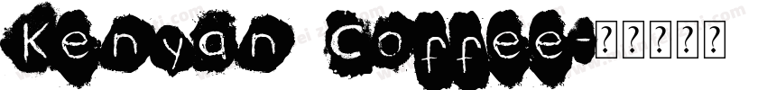 Kenyan Coffee字体转换